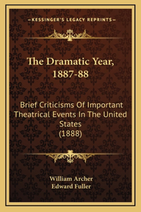 The Dramatic Year, 1887-88