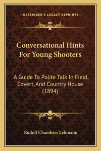 Conversational Hints For Young Shooters