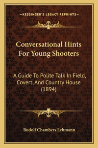 Conversational Hints For Young Shooters