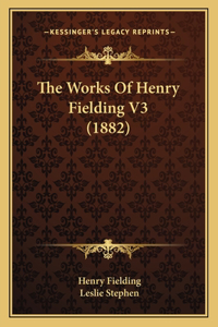 Works Of Henry Fielding V3 (1882)