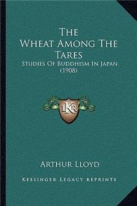 Wheat Among The Tares