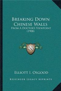 Breaking Down Chinese Walls: From A Doctor's Viewpoint (1908)