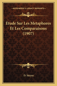 Etude Sur Les Metaphores Et Les Comparaisons (1907)