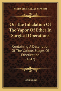 On The Inhalation Of The Vapor Of Ether In Surgical Operations