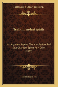 Traffic In Ardent Spirits
