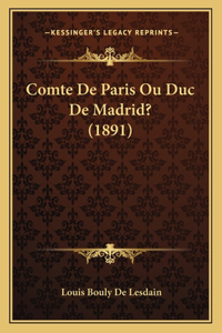 Comte De Paris Ou Duc De Madrid? (1891)