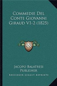 Commedie Del Conte Giovanni Giraud V1-2 (1825)