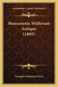 Monumenta Welforum Antiqua (1869)