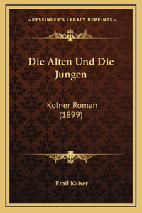 Die Alten Und Die Jungen