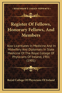 Register Of Fellows, Honorary Fellows, And Members