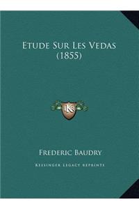 Etude Sur Les Vedas (1855)