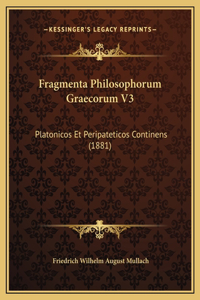Fragmenta Philosophorum Graecorum V3