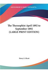 The Theosophist April 1892 to September 1892