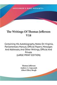 Writings Of Thomas Jefferson V18