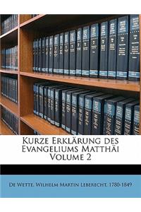 Kurze Erklarung Des Evangeliums Matthai Volume 2