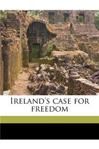 Ireland's Case for Freedom