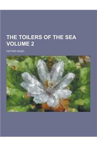The Toilers of the Sea Volume 2