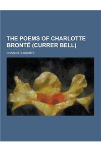 The Poems of Charlotte Bronte (Currer Bell)