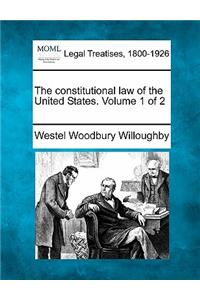 constitutional law of the United States. Volume 1 of 2