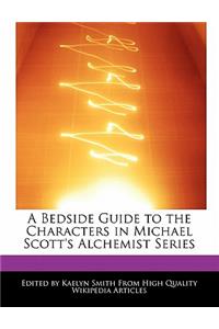 A Bedside Guide to the Characters in Michael Scott's Alchemist Series