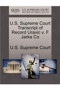 U.S. Supreme Court Transcript of Record Uravic V. F Jarka Co