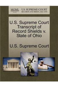 U.S. Supreme Court Transcript of Record Shields V. State of Ohio