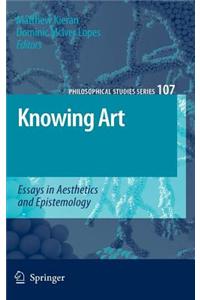 Knowing Art: Essays in Aesthetics and Epistemology