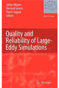 Quality and Reliability of Large-Eddy Simulations