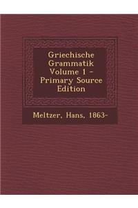 Griechische Grammatik Volume 1
