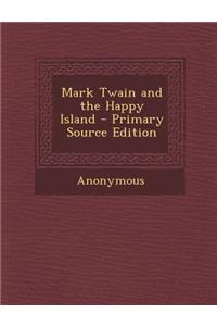 Mark Twain and the Happy Island