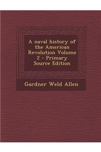 Naval History of the American Revolution Volume 2