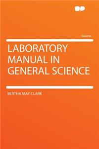 Laboratory Manual in General Science