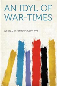 An Idyl of War-Times