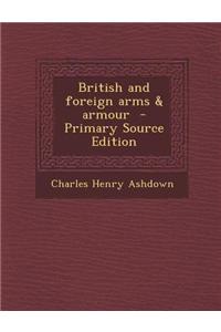 British and Foreign Arms & Armour