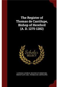 The Register of Thomas de Cantilupe, Bishop of Hereford (A. D. 1275-1282)