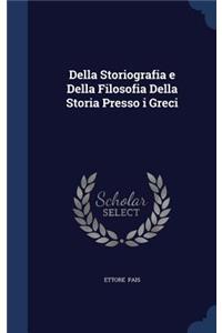 Della Storiografia e Della Filosofia Della Storia Presso i Greci