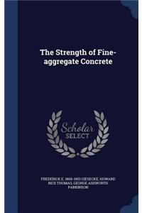 The Strength of Fine-aggregate Concrete