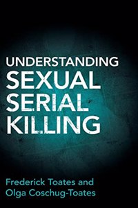 Understanding Sexual Serial Killing