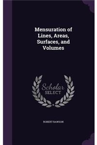 Mensuration of Lines, Areas, Surfaces, and Volumes