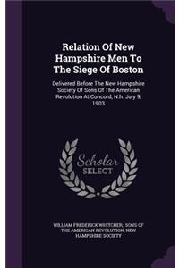Relation of New Hampshire Men to the Siege of Boston