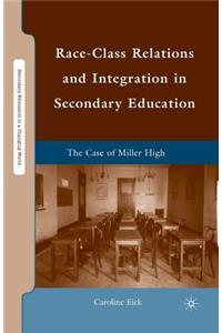 Race-Class Relations and Integration in Secondary Education