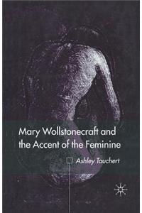 Mary Wollstonecraft and the Accent of the Feminine