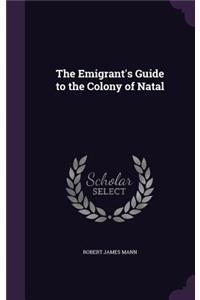 Emigrant's Guide to the Colony of Natal