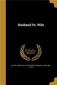 Husband Vs. Wife