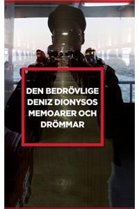 DEN BEDRÖVLIGE DENIZ DIONYSOS