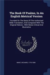 The Book Of Psalms, In An English Metrical Version