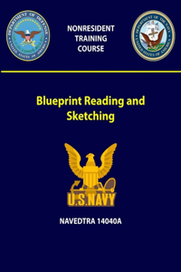 Blueprint Reading and Sketching - NAVEDTRA 14040A