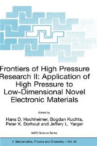 Frontiers of High Pressure Research II: Application of High Pressure to Low-Dimensional Novel Electronic Materials