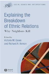 Explaining the Breakdown of Ethnic Relations