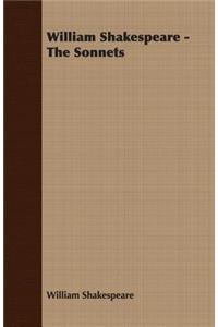 William Shakespeare - The Sonnets